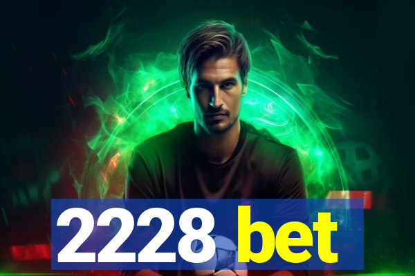 2228 bet